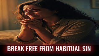 Break Free from Habitual Sin — And Unlock the Secret They Never Told You