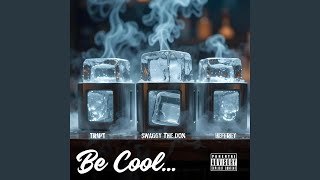 Be Cool (feat. Heffrey & Tr1pt)