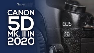 Canon 5D Mark II in 2020