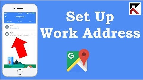 How To Set Your Work Address Google Maps iPhone