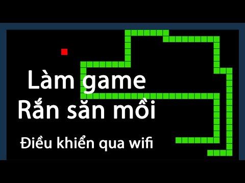 Lập trình game rắn săn mồi điều khiển qua wifi