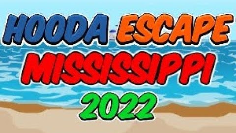 Hooda Escape Mississippi 2022 - Walkthrough / Hints / Cheats