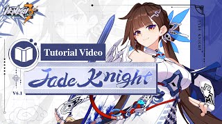 ★ Jade Knight Tutorial Video ★ - Honkai Impact 3rd