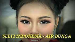 PENAMPILAN SELFI DAA4 INDONESIA - AIR BUNGA