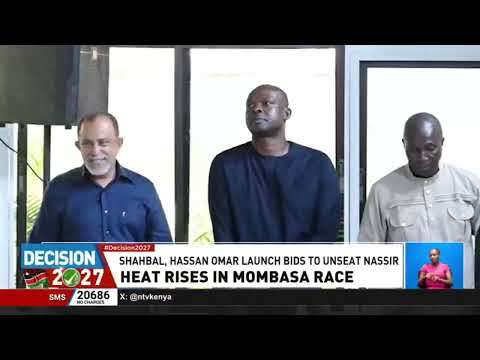 Shahbal, Omar vow to make Mombasa's Abdulswamad Nassir a ‘wantam’ governor
