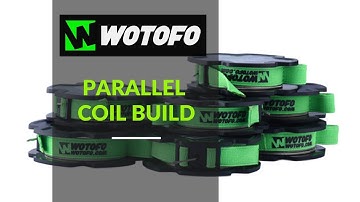 Wotofo Guide To Vaping: Parallel Coil Build video