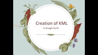 Lecture 39 # Creation of KML /KMZ using Google Earth