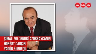 UZUN İLLƏR VƏTƏNİNDƏN KƏNAR DÜŞƏN YAQUB ZURUFÇU Resimi