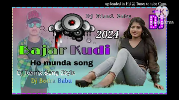 New Ho Munda Song// Bajar Kudi//Dj Style remix song//Ho Munda Song//Dj Pisai Babu//dj Bodra Babu..