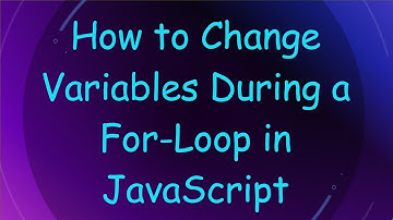 How to Change Variables During a For-Loop in JavaScript