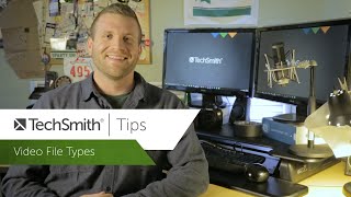 techsmith tips - understanding video file types