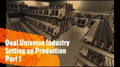 Dual Universe ChimerA Org - Our Industry Basics