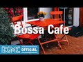 BOSSA CAFE: Autumn Bossa Nova - Good Mood Bossa Nova Instrumental Music for Relaxing