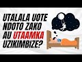 Utalala Uote Ndoto Zako Au Utaamka Uzikimbize Utalala Uote Ndoto Zako Au Utaamka Uzikimbize