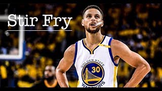 Stephen Curry Mix - &quot;Stir Fry&quot;