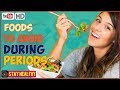 7  Food to Avoid During Periods