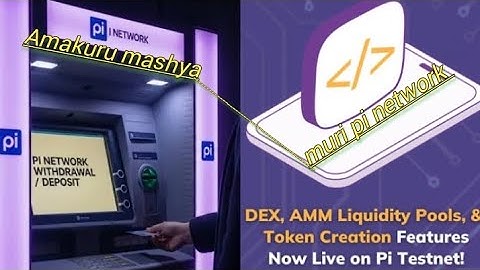 Pi network: Latest news in the pi network dashboard DEX, AMM, Liquidity Pools and Token Creation..