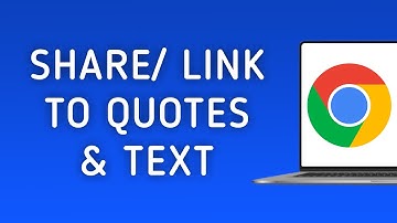 How To Share Or Link To Quotes & Text In Chrome On PC