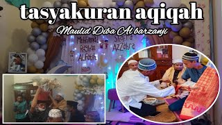 tasyakuran aqiqah | Maulid Diba Al barzanji | sholawat nabi Muhammad Saw