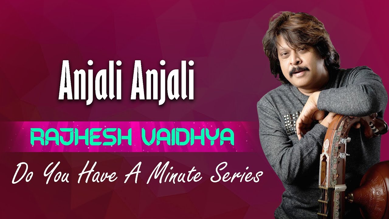 Do You Have A Minute Series  Anjali Anjali  Rajhesh Vaidhya