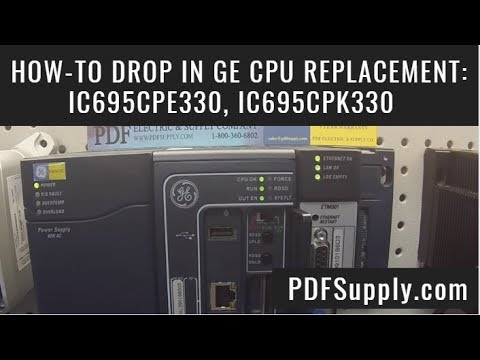 How-to Drop In GE CPU Replacement: IC695CPE330, IC695CPK330 [Rx3i PACSystems PLC Tutorial]
