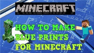 How to Make blueprints for minecraft