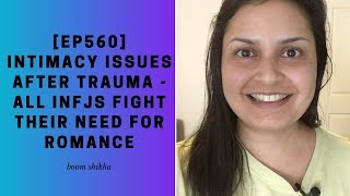 Intimacy Issues After Trauma - All INFJs Fight Their Need For Romance