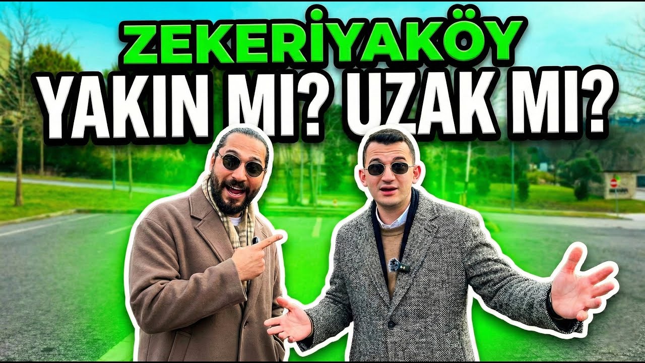 ZEKERİYAKÖY Yakın mı ? Uzak mı ?