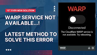The Cloudflare WARP Service is not available (New Method 2024)