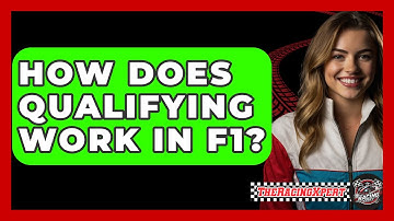 How Does Qualifying Work In F1? - The Racing Xpert