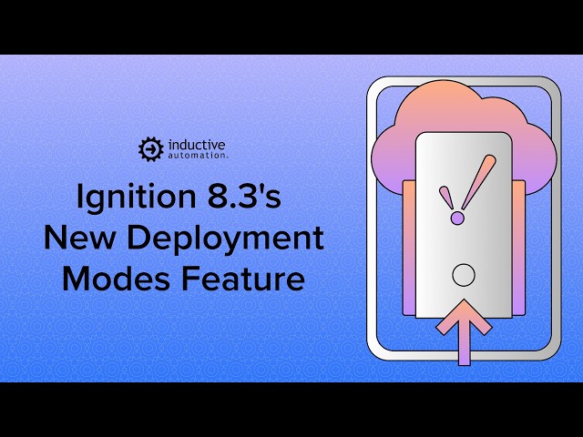 Ignition 8.3's New Deployment Modes Feature