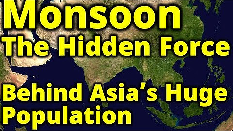The South Asian Monsoon, Weather System That Shaped HALF the World
