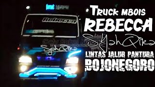 JANGAN REMEHKAN KEKUATAN CURHAT || TRUCK MBOIS REBECCA SYAHQIRA LINTAS BOJONEGORO