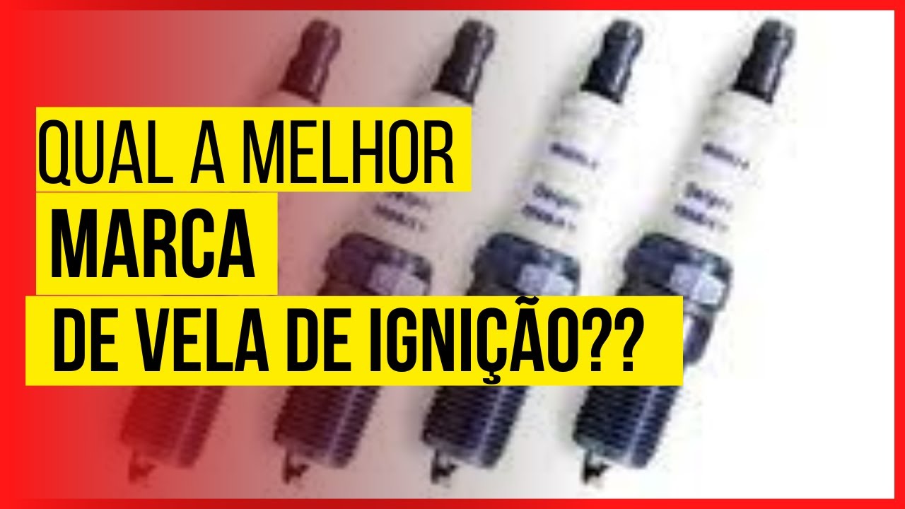 QUAL A MELHOR MARCA DE VELA DE IGNIÇAO - YouTube