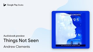 Celebrity Things Not Seen by Andrew Clements · Audiobook preview Net Worth