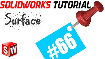 SolidWorks Lecture Surface Tutorial 66: Introduction, extruded surface