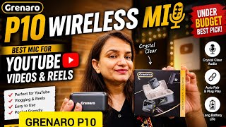 BEST MIC For Youtube Videos | Grenaro P10 Wireless Mic Full Review 🔥इससे बेहतर MIC नहीं मिलेगा 