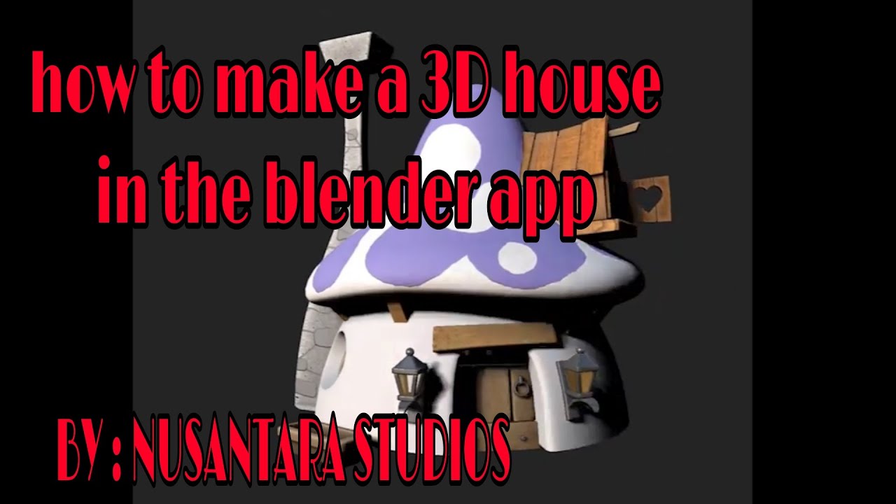 how to make a 3D house in the blender app || NUSANTARA STUDIOS