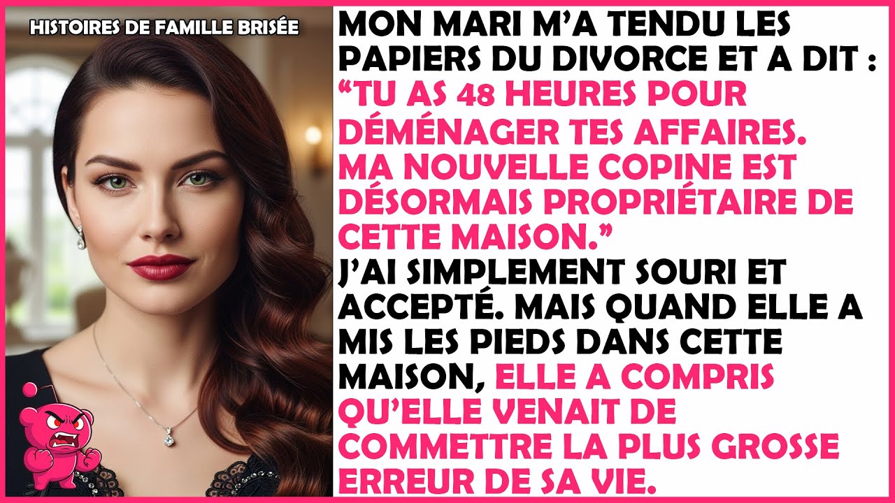 Il m'a donné 48 heures pour partir à cause de sa nouvelle copine — elle ne savait pas que...