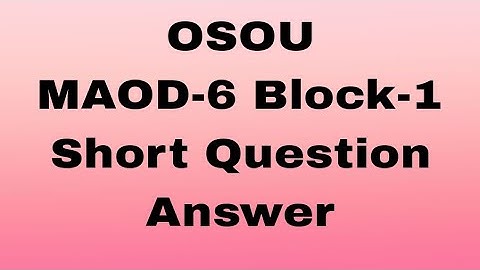MAOD-6 BLOCK-1 #Short Question Answer #osou
