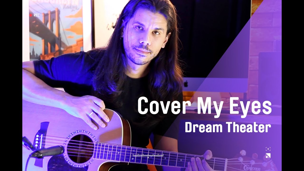 Cover My Eyes (Acoustic) Dream Theater [COVER] YouTube