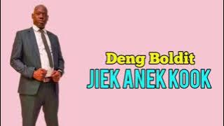 Deng Boldit ~ Jiek Anëk Kook