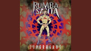 Video thumbnail of "Rumba Santa - Superheroe"