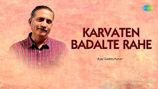 Karvaten Badalte Rahe | Ajay Gadre, Hunar | Hindi Cover Songs | Saregama Open Stage | Hindi Songs