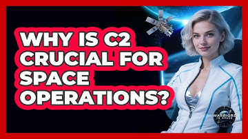Why Is C2 Crucial For Space Operations? - Warriors In Space
