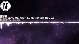 Taryn Manning - Send Me Your Love (KDrew Remix)