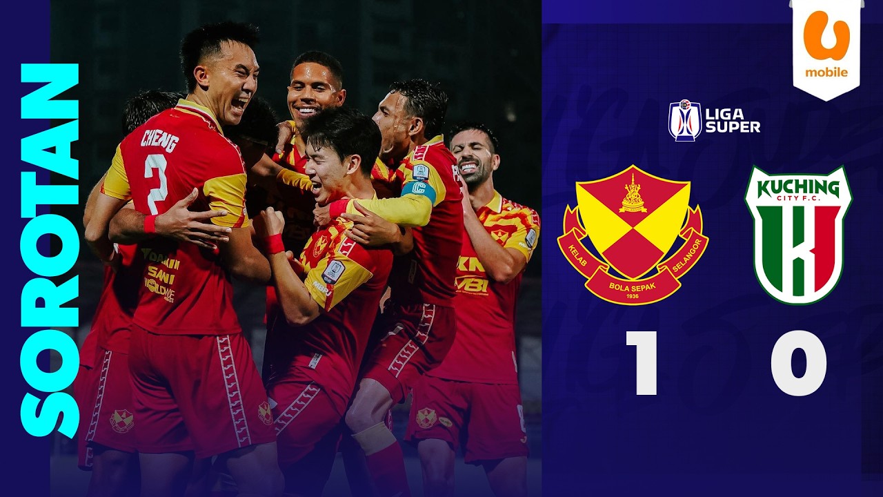 Selangor FC 1-0 Kuching City FC | Sorotan Liga Super 2025/26
