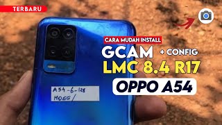 TUTORIAL HOW TO DOWNLOAD GCAM LMC R17 OPPO A54 - GOOGLE CAMERA LMC 8.4 R17 OPPO A54 screenshot 3
