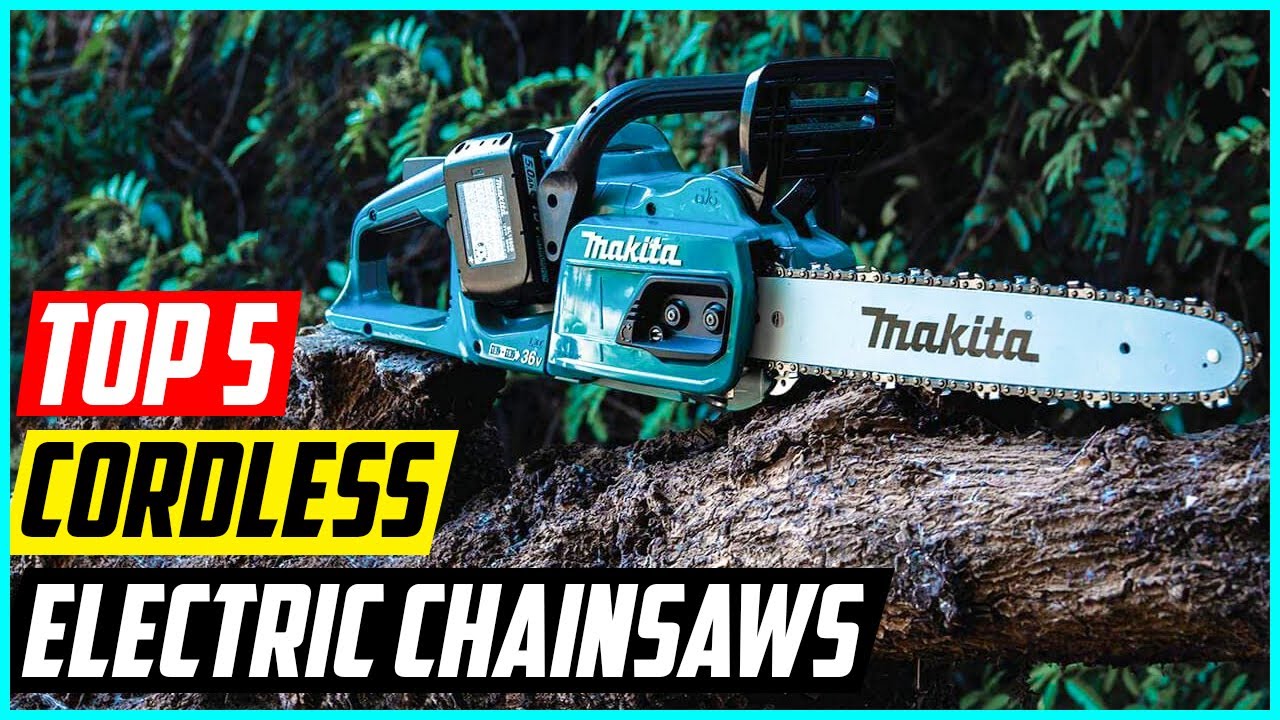 Top 5 Best Cordless Electric Chainsaws - YouTube