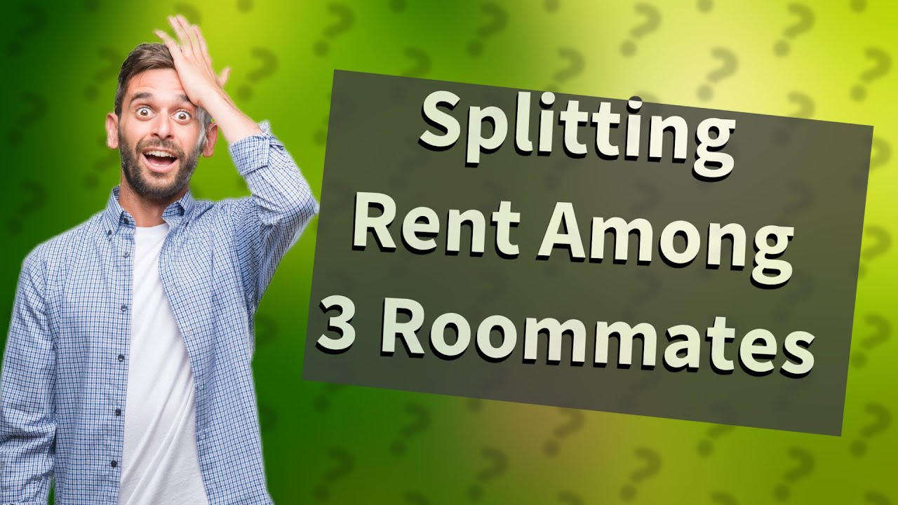 How do you split rent between 3 roommates? YouTube